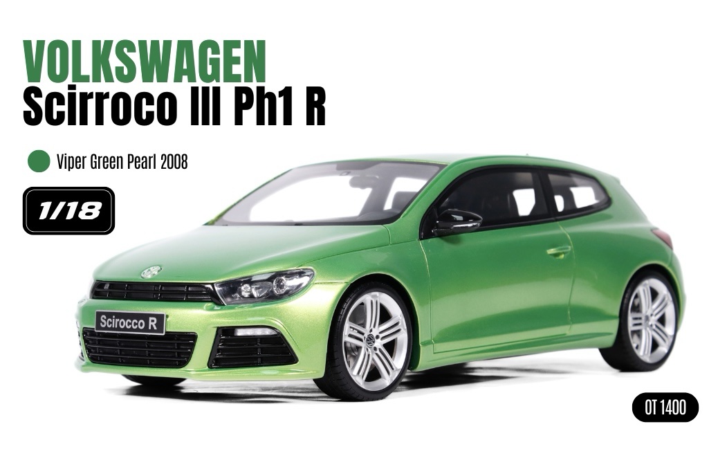 OT1400 Otto Mobile Volkswagen Scirocco III Ph1 R Viper Green Pearl 2008 1:18